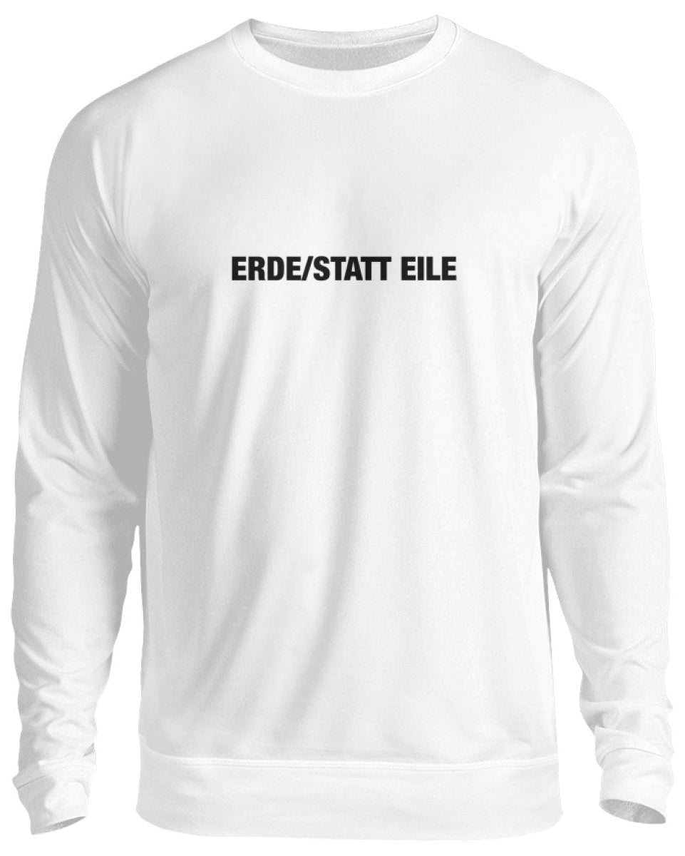 ERDE/STATT EILE Unisex Sweatshirt