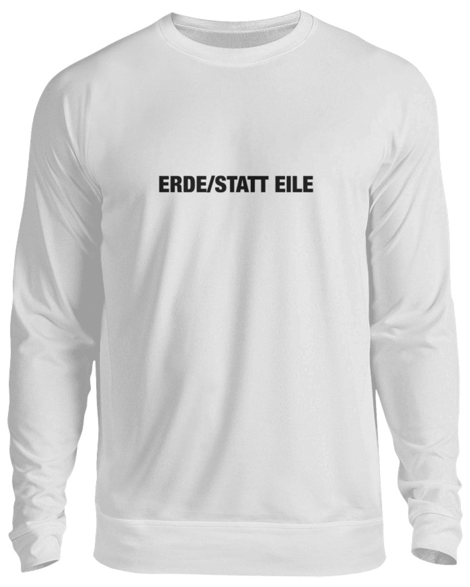 ERDE/STATT EILE Unisex Sweatshirt