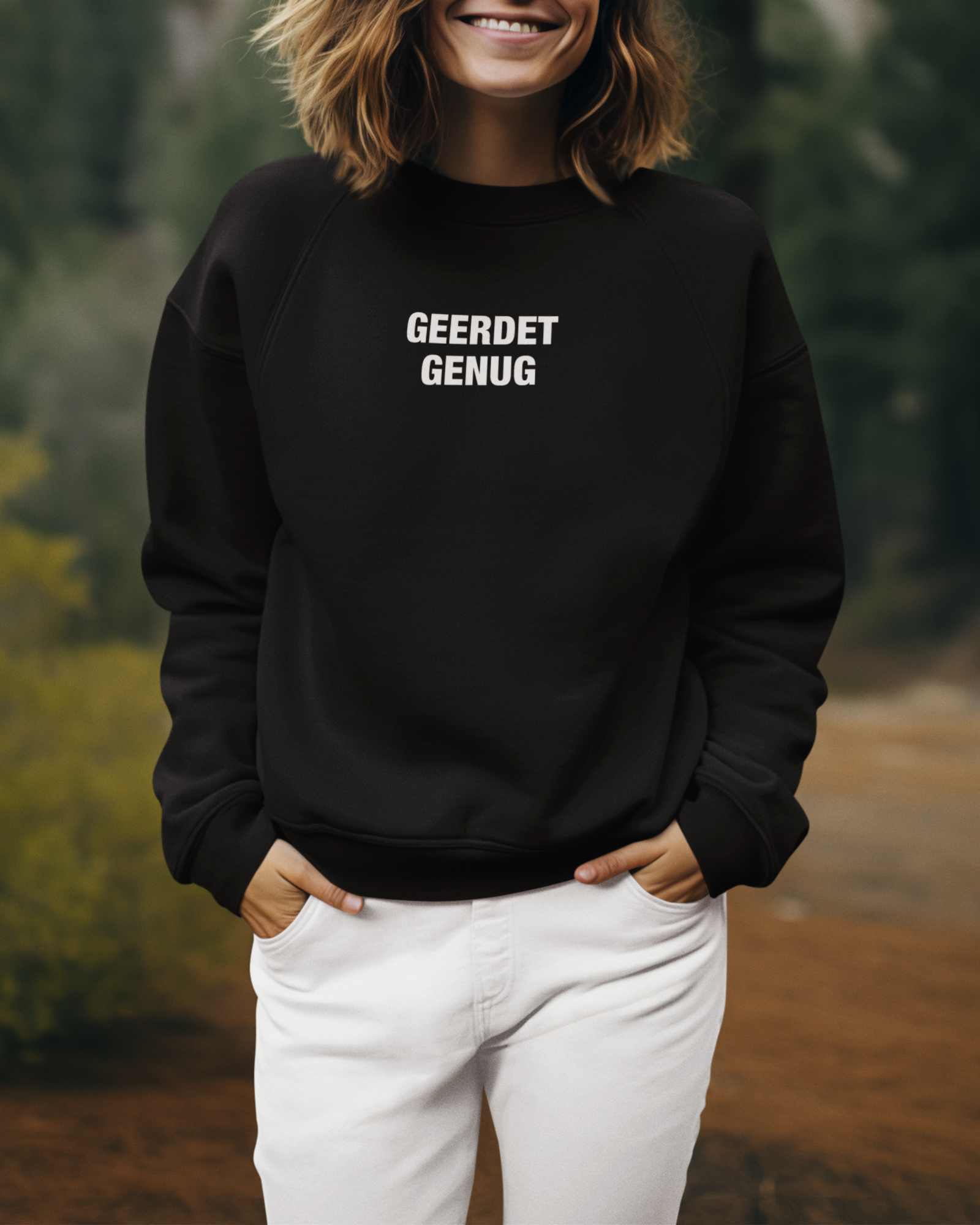 GEERDET GENUG Unisex Sweatshirt