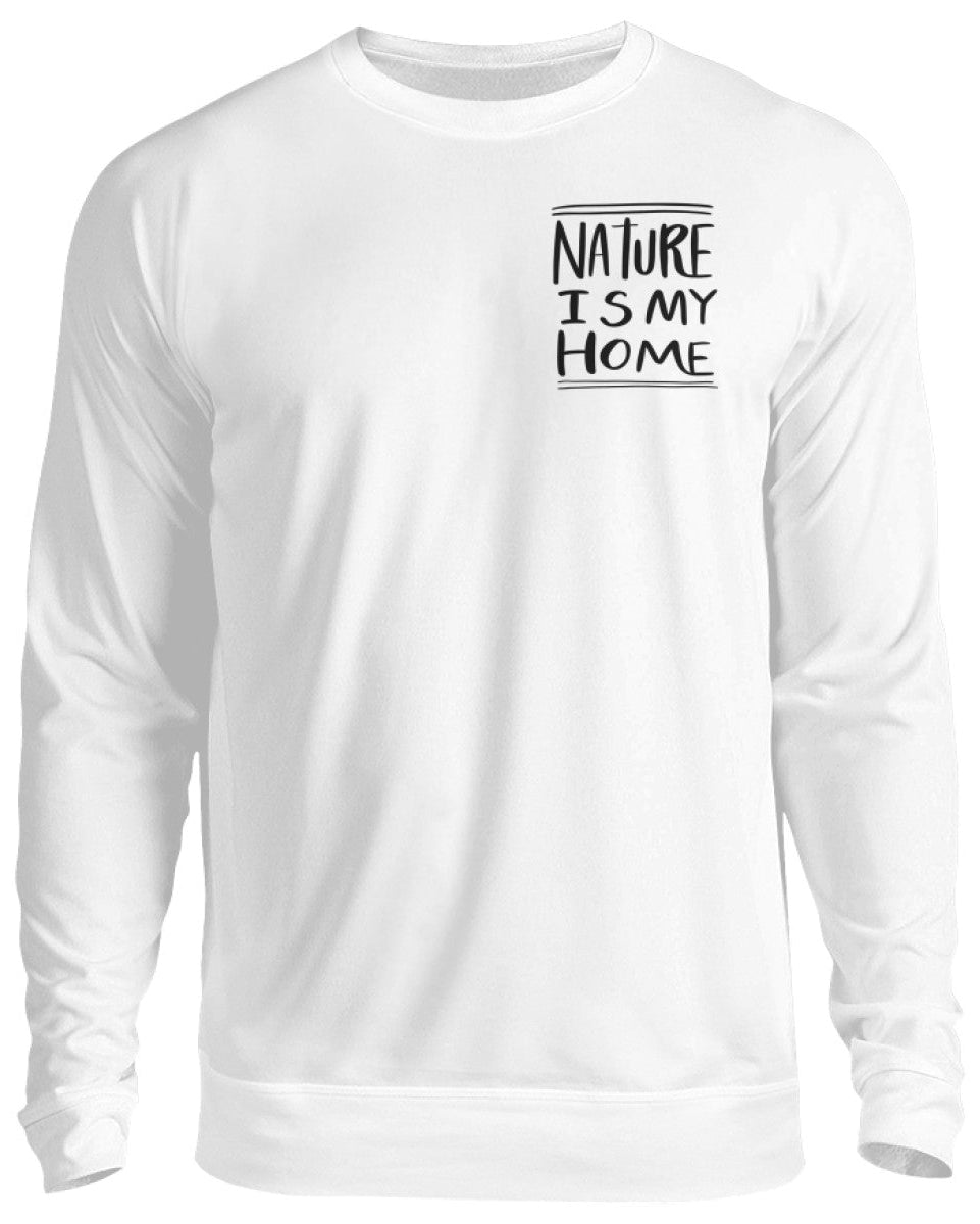 Nature is my Home Unisex Sweatshirt