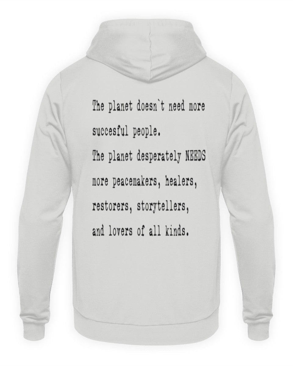 The planet NEEDS Unisex Hoodie